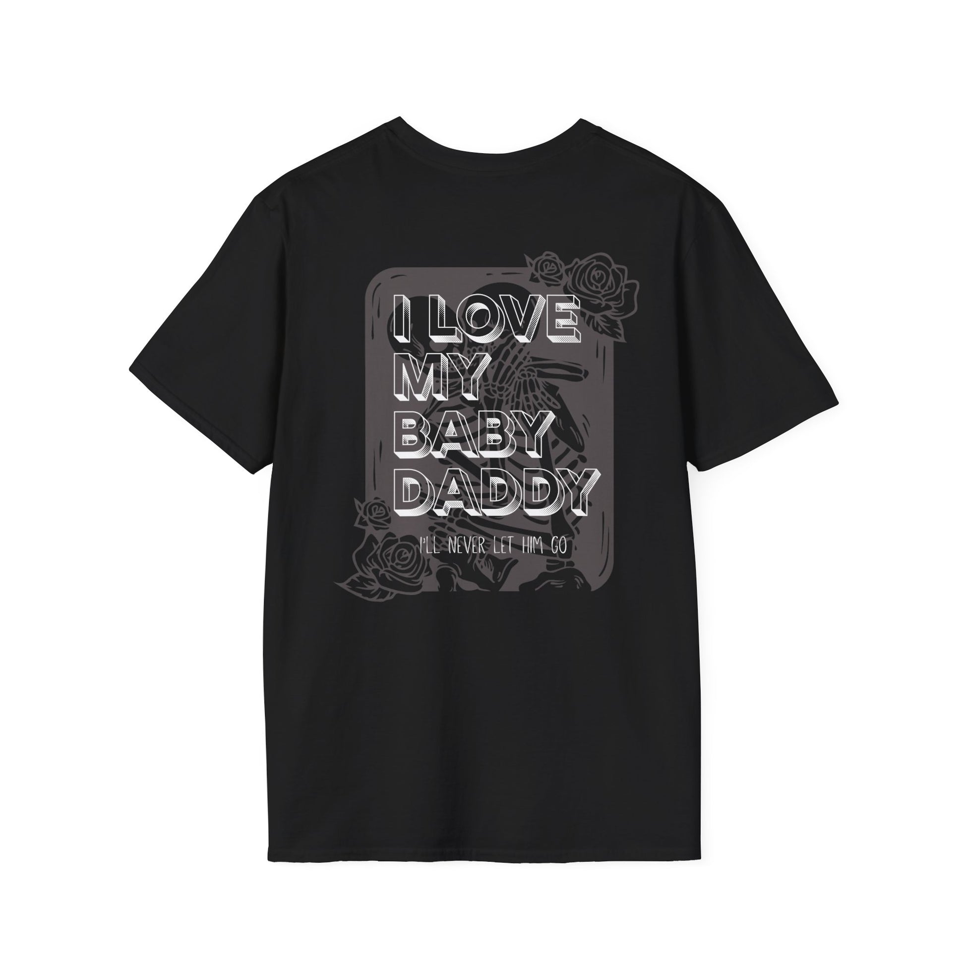 I Love My Baby Daddy Tee – Bold, Loving, and Proud!