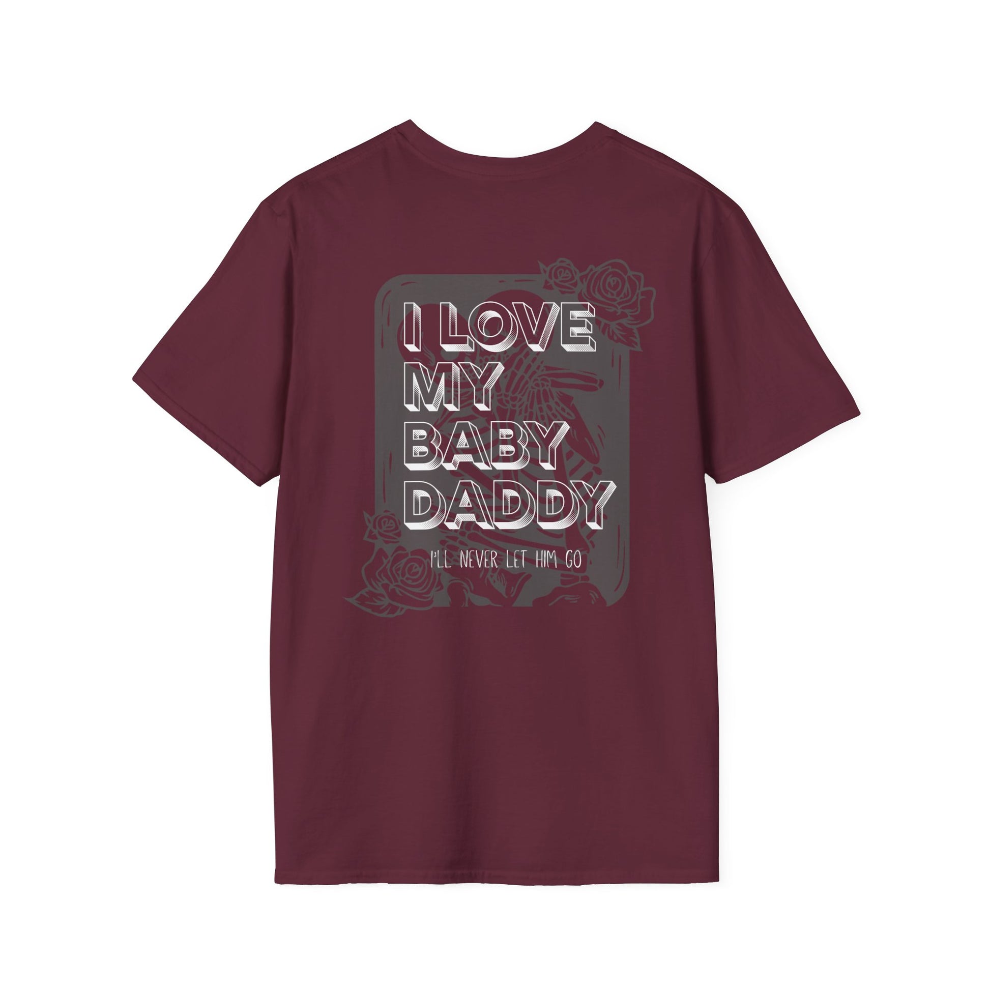 I Love My Baby Daddy Tee – Bold, Loving, and Proud!