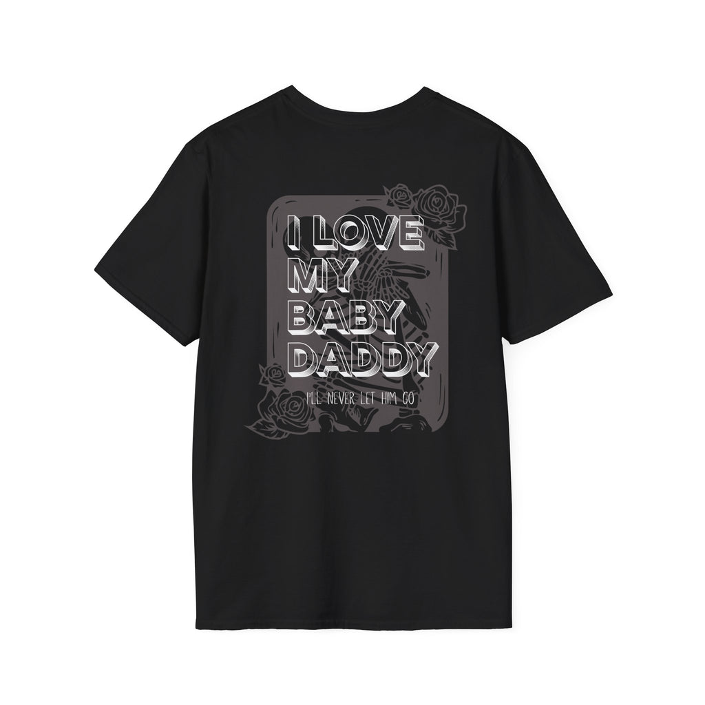 I Love My Baby Daddy Tee – Bold, Loving, and Proud!